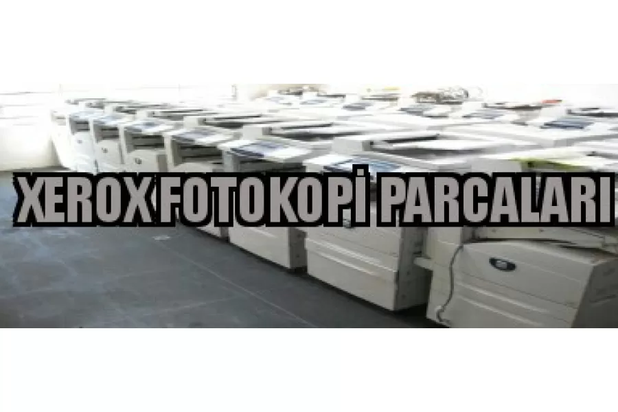 xerox fotokopi parçaları